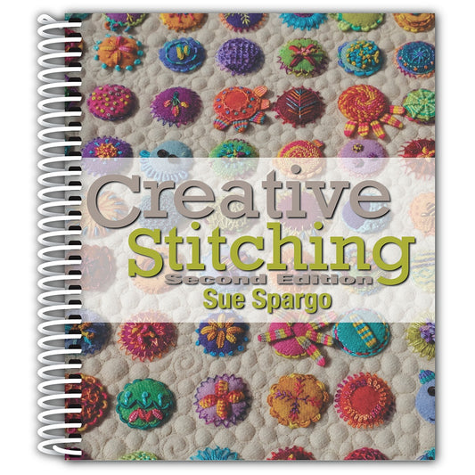 Sue Spargo - Creative Stitching, Second Edition Book